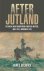 Goldrick, James. - After Jutland : the naval war in Northern European waters, June 1916-November 1918.