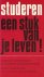 Studeren, een stuk van je l...