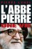 Lunel Pierre - L'Abbé Pierre une vie