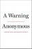 Anonymous Author - A Warning