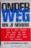 Onderweg ben je nergens De ...