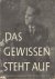 Leber, Annedore, Brandt, Willy, Bracher, Karl Dietrich - Das Gewissen entscheidet. Bereiches des deutschen Widerstandes von 1933-1945 in Lebensbildern. In Zusammenarbeit mit Willy Brandt und Karl Dietrich Bracher