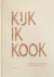 Kijk ik kook. Kookboek voor...