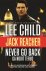 Jack Reacher 18 - Never go ...