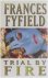 Frances Fyfield - Trial by Fire