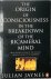 The Origin of Consciousness...