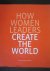 How women leaders create th...