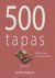 Maria Segura - 500 Tapas heerlijke recepten voor de lekkerste tapas