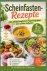 Scheinfasten Rezepte Das al...
