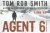 Tom Rob Smith - Agent 6 / Dwarsligger / 228