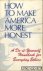 Hill, Ivan (foreword) - How to make America more honest. A Do-it-Yourself Handbook for Everyday Ethics
