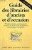  - Guide des librairies d'ancien ou d'occasion : 307 adresses parisiennes classées par quartier ; 192 adresses provinciales classées par départements ; index alphabétique et par spécialités