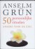 Anselm Grün - 50 Persoonlijke Rituelen