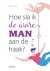 Hoe sla ik de ware man aan ...