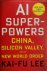 AI Superpowers: China, Sili...