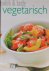 Vegetarisch - Quick & Tasty
