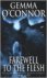 Farewell to the Flesh