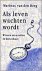 Als leven wachten wordt