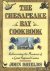 Shields, John - The Chesapeake Bay Cookbook. Rediscovering the Pleasures of a Great Regional Cuisine