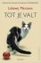 Martens, Lidewij - Tot je valt