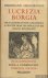Lucrezia Borgia: The Daught...