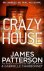 James Patterson - Crazy House