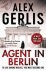 Alex Gerlis - Agent in Berlin