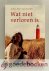 Wat niet verloren is