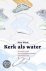Pete Ward, P. Ward - Kerk Als Water