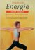 Clare West 70762 - Ongebruikte energie in uw lichaam opnieuw doen stromen Met harmonieuze fitnessoefeningen de energie in uw lichaam activeren en in balans brengen