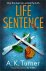 A. K. Turner - Life Sentence