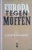 Europa tegen de moffen. Er ...