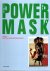 Powermask - The Power of Ma...