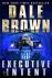 Dale Brown - Executive Intent