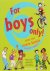 For boys only! alles wat st...