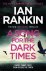 Ian Rankin - A Song for the Dark Times