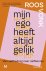 Mijn ego heeft altijd gelijk