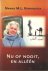 Nu of nooit, en alleen. In ...