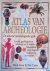 Aston, Mick & Tim Taylor - Atlas van de archeologie: de ultieme archeologische gids: locatie,geschiedenis en betekenis van 's werelds belangrijkste archeologische vondsten en vindplaatsen