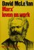 MARX, K., MCLELLAN, D. - Marx' leven en werk. Vertaling Hans Kraan.