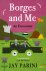 Jay Parini - Borges and Me