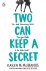 (1) Two Can Keep A Secret
