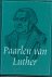 Luther, Maarten - Paarlen uit de geschriften van dr. Maarten Luther