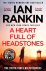 Ian Rankin - A Heart Full of Headstones The number one bestselling series that inspired BBC One’s REBUS