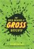 The Big Book of Gross Stuff