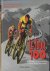 Cossins, Peter / Best, Isabel / Sidwells, Chris / Griffith, Clare - Le Tour 100 -De geschiedenis van de Tour de France, 's werelds grootste wielerwedstrijd