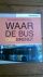 Where the bus takes us/Waar...