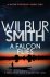 Wilbur Smith - A Falcon Flies