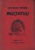 MULTATULI - Auswahl aus seinen Werken in Übersetzung aus dem Holländischen, eingeleitet durch eine Charakteristik seines Lebens, seiner Persönlichkeit und seines Schaffens. Von Wilhelm Spohr. Mit Bildnissen und handschriftlicher Beilage. Titelzeichnung vo...