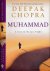 Chopra, Deepak. - Muhammad: A story of the last prophet.